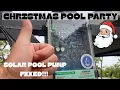 Christmas Eve Pool Pump REPAIRS Tuhorse Solar Pool Pump is fixed just in time for a Christmas SWIM
