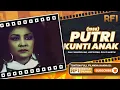 Lagu Pembalasan Dendam Kunti Anak | Putri Kunti Anak