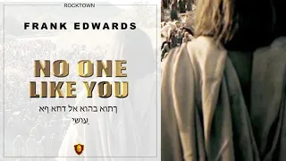 frank edwards no one like you frankedwards rocktown gospelmusic
