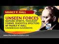 Unseen Forces Nature Spirits Thought Forms Ghosts and Specters By Manly P Hall Unab book