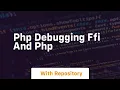 Php debugging ffi and php