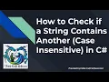 How to Perform a Case-Insensitive String Contains Check in C Best Practices Extension Methods