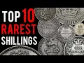 Top 10 Rarest Shillings