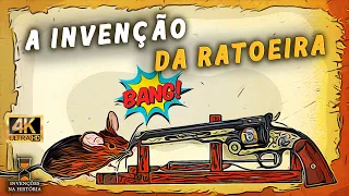 A invenção da ratoeira [só não pode tropeçar!!] | Patentes insanas