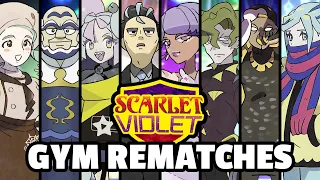 GYM LEADER REMATCHES!! - Pokémon Scarlet and Violet