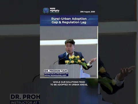 Rural–Urban Adoption Gap & Regulation Lag - Dr Prohim Tam, AUPP #PoweredbyCambodia