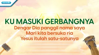 ku masuki gerbangnya medley yehuda singers official lyric video 