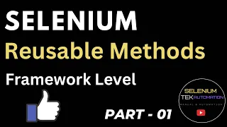 Framework Reusable methods for Common Actions Selenium Reusable Methods Reusable components