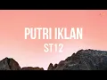 Download Lagu ST 12 - Putri Iklan (Lyrics)