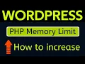 How to increase PHP Memory Limit in Wordpress 2025