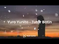Download Lagu Yura Yunita - Tutur Batin (Lirik)