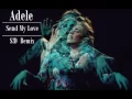 Adele - Send My Love (S!D Remix)