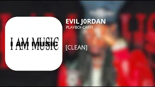 EVIL J0RDAN Playboi Carti Clean 