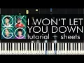 Download Lagu OK Go - I Won't Let You Down - Piano Tutorial + Sheets
