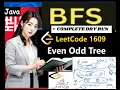 1609 Even Odd Tree Java Code Step by Step Explanation Developer Coder Medium BFS