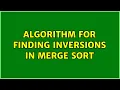 Algorithm for finding inversions in Merge Sort