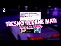 Download Lagu DJ Tresno Tekane Mati - NDX AKA || Gedene Cintaku Luar Biasa || Viral Tiktok ( Slowed X Reverb )