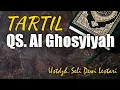 Download Lagu TARTIL QS.  AL GHOSYIYAH \