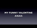 MY FUNNY VALENTINE - Anais
