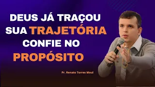 Pregação: DEUS JÁ TÊM SUA TRAJETÓRIA TRAÇADA DESDE À ETERNIDADE! | Pr. Renato Torres Moul✔️