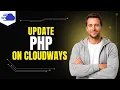 How To Update PHP On Cloudways Step By Step Guide
