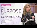 Laurie Crouch How Communion Reflects the Sacrifice of Jesus FULL EPISODE Better Together on TBN