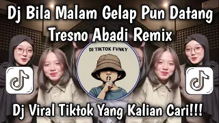 dj tresno abadi nayla fardila bila malam gelap pun datang slow full bass paling enak didengar 