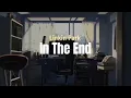 Linkin Park - In The End (Lyrics Terjemahan)
