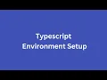 environment setup for typescript on windows