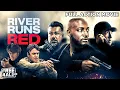 River Runs Red Full Movie Full Action Thriller Movie English Movie FREE4ALL