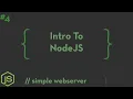 Intro To NodeJS - Simple Webserver