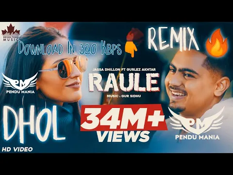 Download MP3 Raule Dhol Remix Jassa Dhillon & Gurlez Akhtar Ft. Pendu Mania Download In 320 Kbps🔥