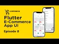 Flutter Complete E-Commerce App UI - Episode 8