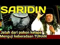 LAATSTE GUS MUWAFIQ 2023 Geschiedenis van SARIDIN / SYEKH JANGKUNG SYAHADAT HAL en KEBO LANDOH