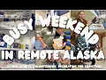 a busy weekend in our remote alaska town!