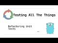 043 Refactoring Unit Tests during Test Driven Development - Sometime we delete Test Golang