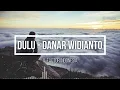 Download Lagu DULU DANAR WIDIANTO - BERAWAL DARI PENGALAMAN | X FACTOR INDONESIA 2021