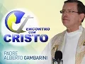 Lagu Programa Encontro com Cristo - 23 de agosto de 2017 (íntegra) | Padre Alberto Gambarini