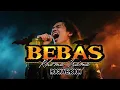 Download Lagu Rock Version || BEBAS || Rhoma Irama || cover by feixia