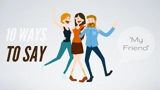 10 ways to say my friend in english