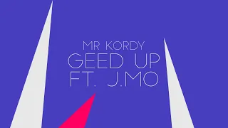 Mr Kordy Geed Up Ft J Mo Official Audio 