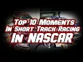 Top 10 Short Track Moments in NASCAR