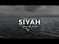 Lagu Abdul Hannan - Siyah [Slowed \u0026 Reverb] | Heart Snapped