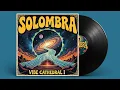 Download Lagu Solombra - Vibe Cathedral I [Full Album]