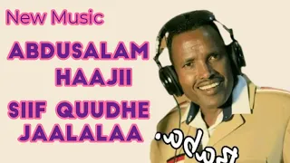Artist Abdusalaam Haajii Siif Quudhe Jaalalaa New Oromo Music 2025 