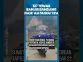 Lagu 127 Tewas, Sumatera Digulung Banjir Bandang \u0026 Longsor