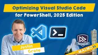 Optimizing Visual Studio Code for PowerShell 2025 Edition - Justin Grote
