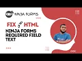 Ninja Forms Fix Broken Required Field Text