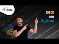 Conjuntos sets Curso de Python Aula 20