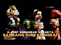 Download Lagu Asep sunandar Sunarya Giriharja 3 - Bambang Suryaningrat
